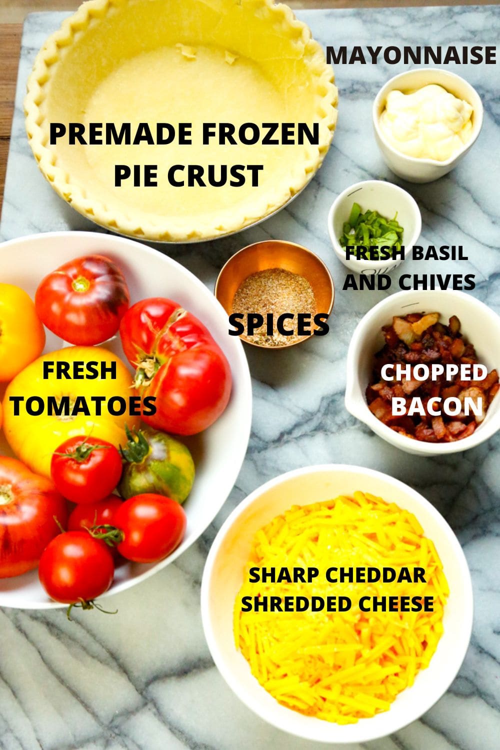 Ingredients for easy tomato pie include Mayonnaise, frozen store bought pie crust, sharp cheddar cheese, fresh tomatoes, spices, bacon, fresh basil and chives