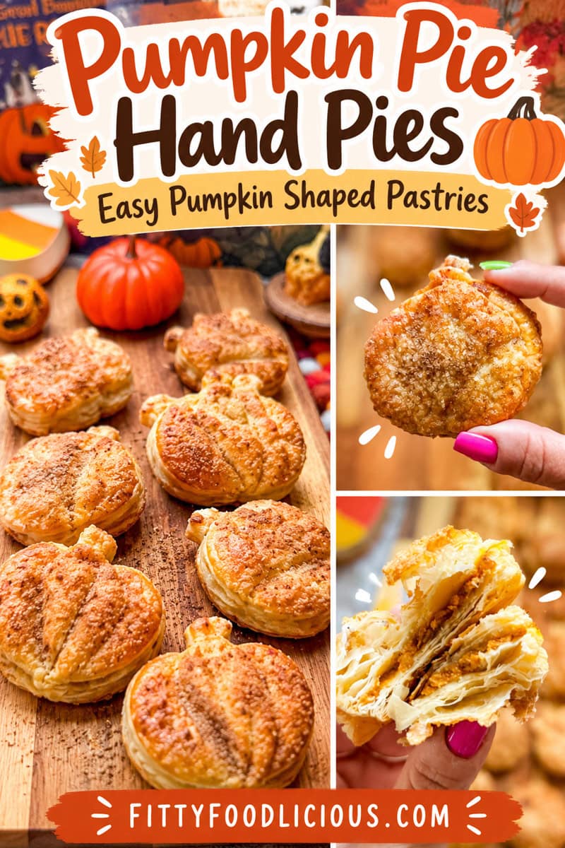 Pinterest graphic featuring golden brown pumpkin pie hand pies made with flaky puff pastry, a whole pumpkin-shaped pastry, and a hand pie broken open to reveal pumpkin filling. Includes the title “Pumpkin Pie Hand Pies Easy Pumpkin Shaped Pastries” and FittyFoodlicious.com.
